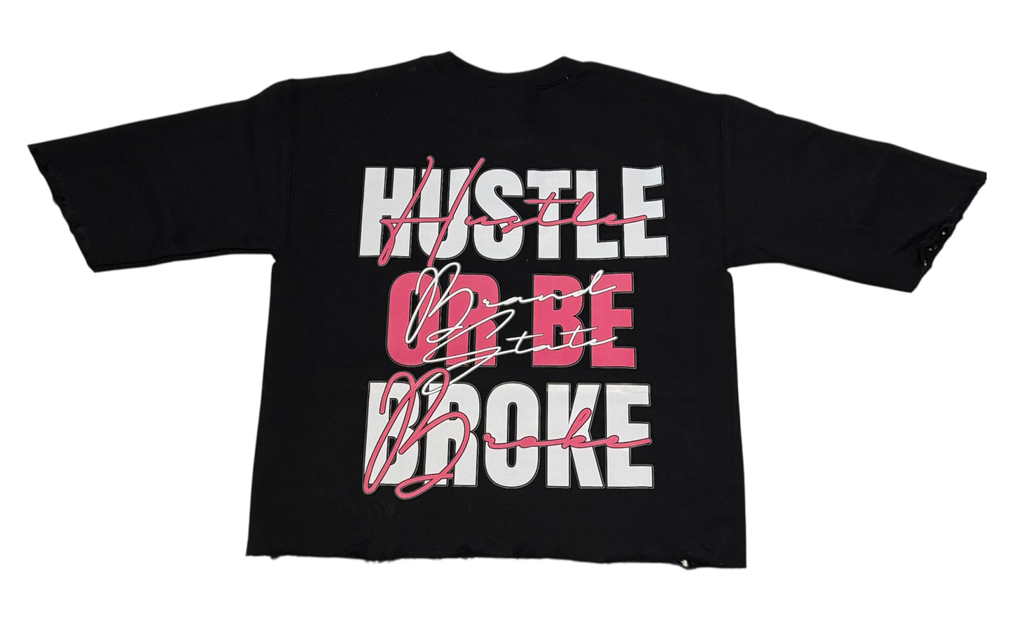 Hustle Or Be Broke